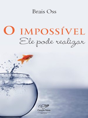 cover image of O impossível Ele pode realizar